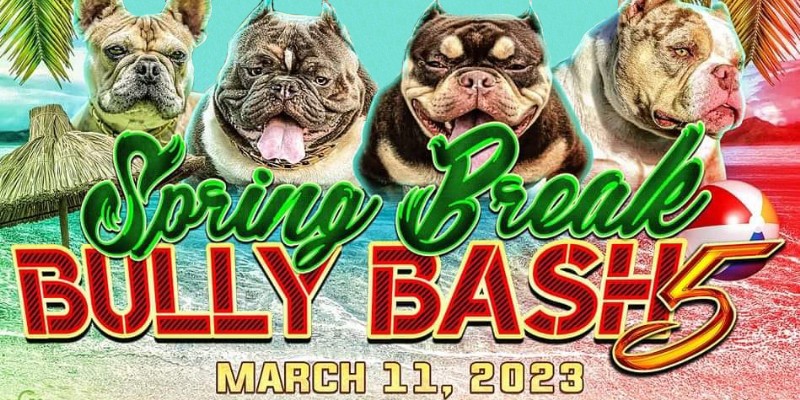 Events: Bully Winners Association Presents Spring Break Bully Bash 5